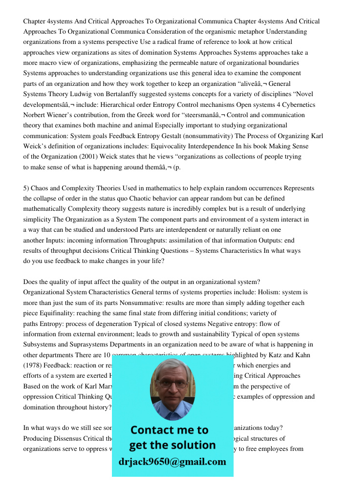 Consideration of the organismic metaphor Understanding organizations from a systems perspective Use a radical frame of reference to look at how critical approac