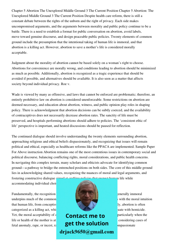 Despite health care reform, there is still a constant debate between the rights of the unborn and the right of privacy. Each side makes uncompromised arguments,