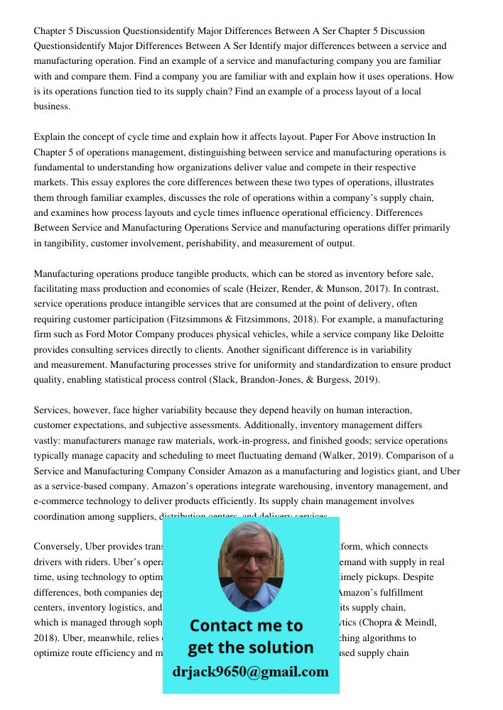 Identify major differences between a service and manufacturing operation. Find an example of a service and manufacturing company you are familiar with and compa