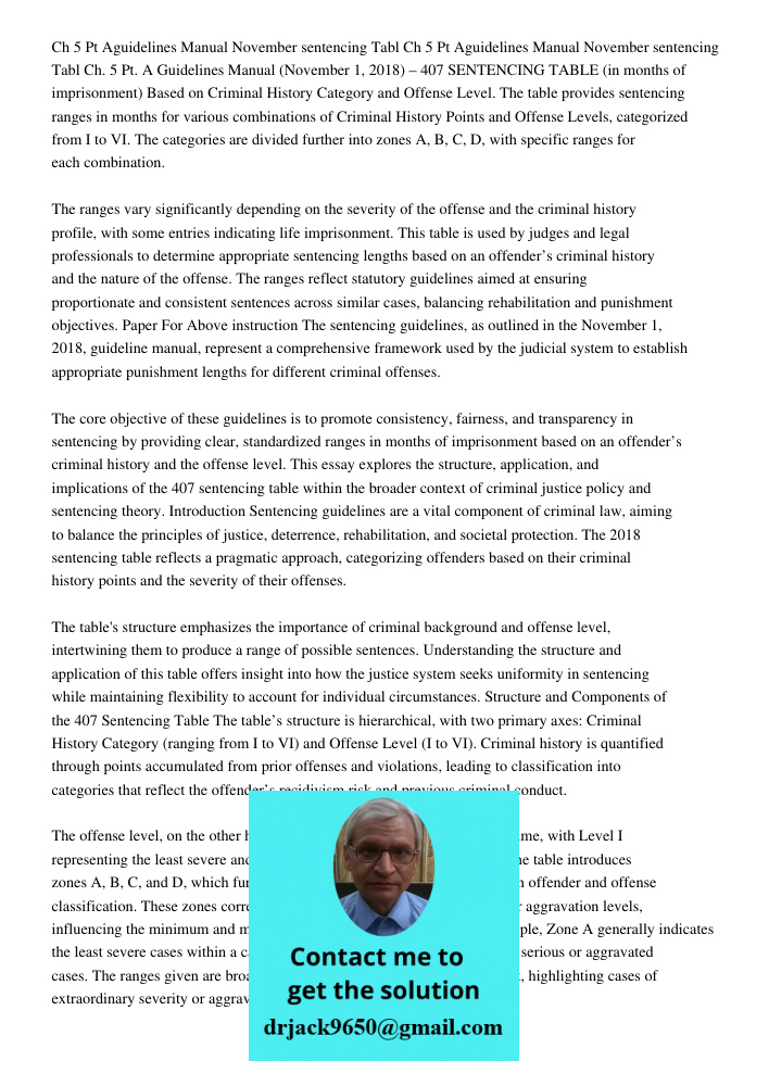 Ch. 5 Pt. A Guidelines Manual (November 1, 2018) – 407 SENTENCING TABLE (in months of imprisonment) Based on Criminal History Category and Offense Level. The ta