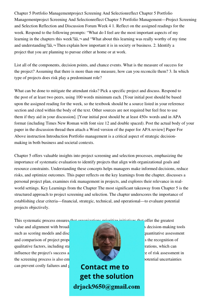 Chapter 5 Portfolio Management—Project Screening and Selection Reflection and Discussion Forum Week 4 1. Reflect on the assigned readings for the week. Respond 