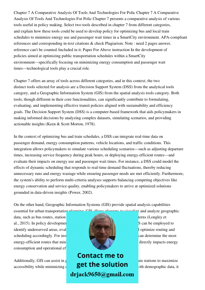 Chapter 7 presents a comparative analysis of various tools useful in policy making. Select two tools described in chapter 7 from different categories, and expla
