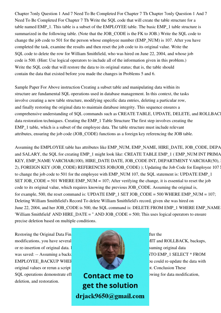 Write the SQL code that will create the table structure for a table named EMP_1. This table is a subset of the EMPLOYEE table. The basic EMP_1 table structure i