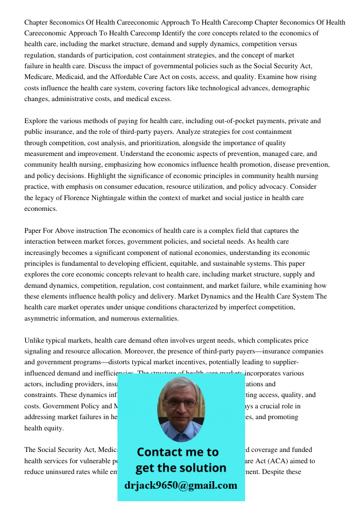 Identify the core concepts related to the economics of health care, including the market structure, demand and supply dynamics, competition versus regulation, s