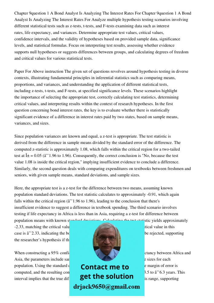 Analyze multiple hypothesis testing scenarios involving different statistical tests such as z-tests, t-tests, and F-tests examining data such as interest rates,