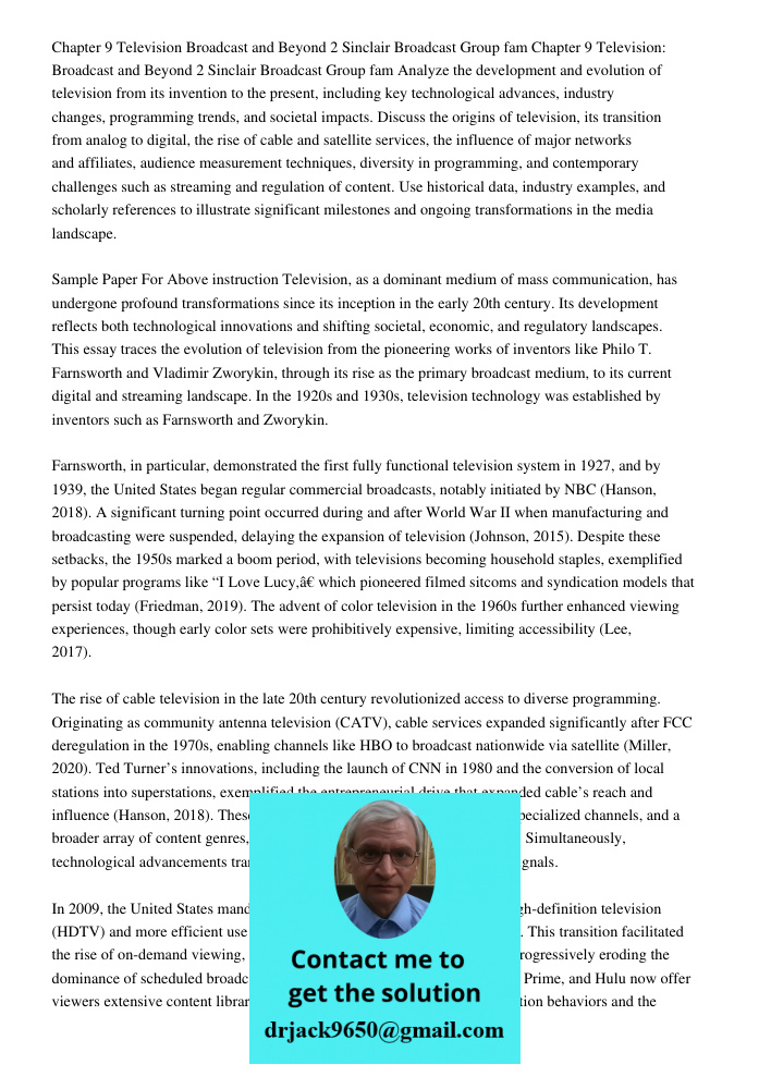 Analyze the development and evolution of television from its invention to the present, including key technological advances, industry changes, programming trend