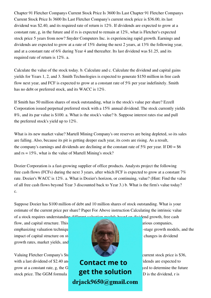 Fletcher Company's current stock price is $36.00, its last dividend was $2.40, and its required rate of return is 12%. If dividends are expected to grow at a co