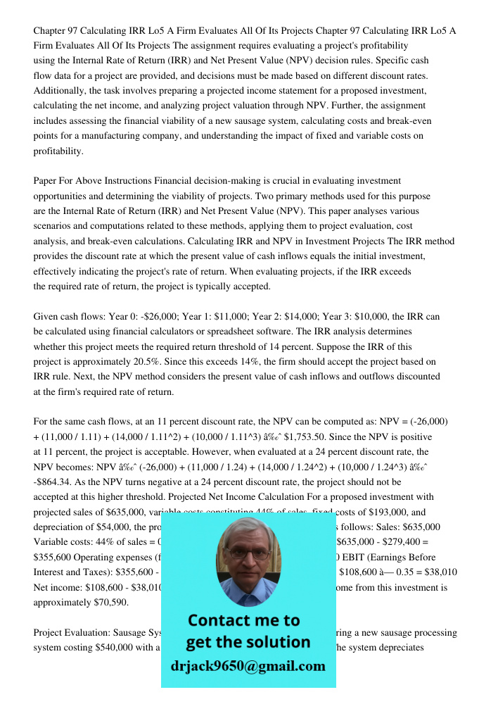 The assignment requires evaluating a project's profitability using the Internal Rate of Return (IRR) and Net Present Value (NPV) decision rules. Specific cash f