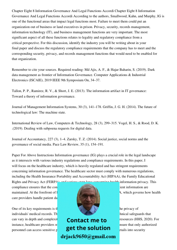 According to the authors, Smallwood, Kahn, and Murphy, IG is one of the functional areas that impact legal functions most. Failure to meet them could put an org