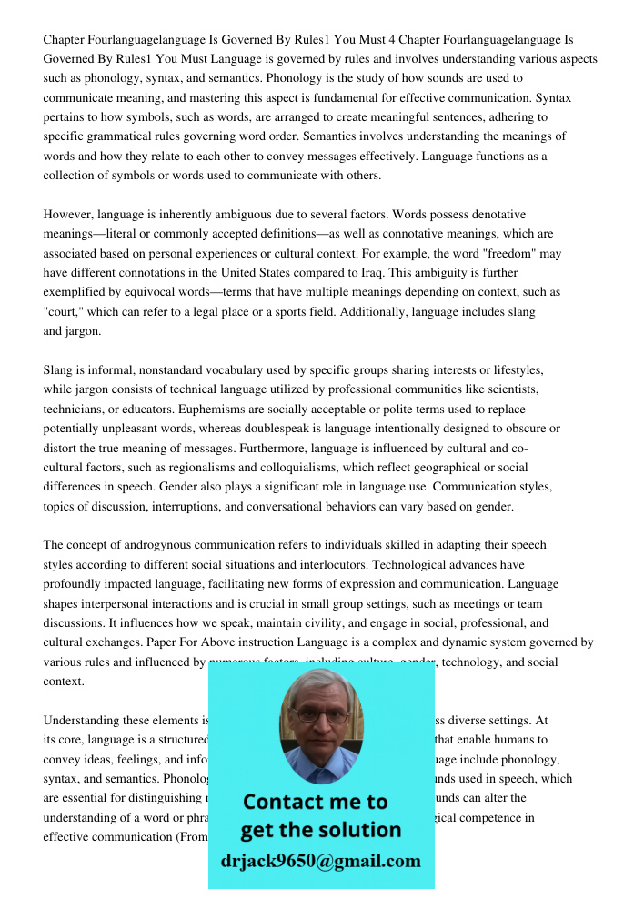 Language is governed by rules and involves understanding various aspects such as phonology, syntax, and semantics. Phonology is the study of how sounds are used