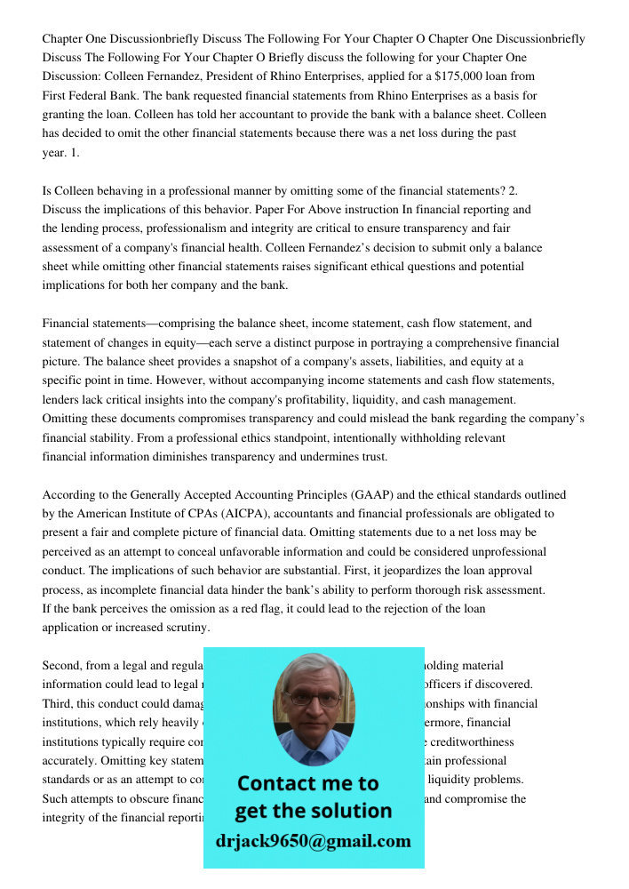 Briefly discuss the following for your Chapter One Discussion: Colleen Fernandez, President of Rhino Enterprises, applied for a $175,000 loan from First Federal