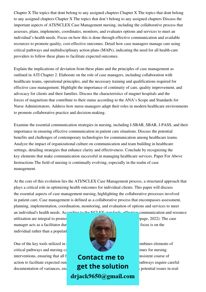 Chapter X The topics that dont belong to any assigned chapters Discuss the important aspects of ATI/NCLEX Case Management nursing, including the collaborative p