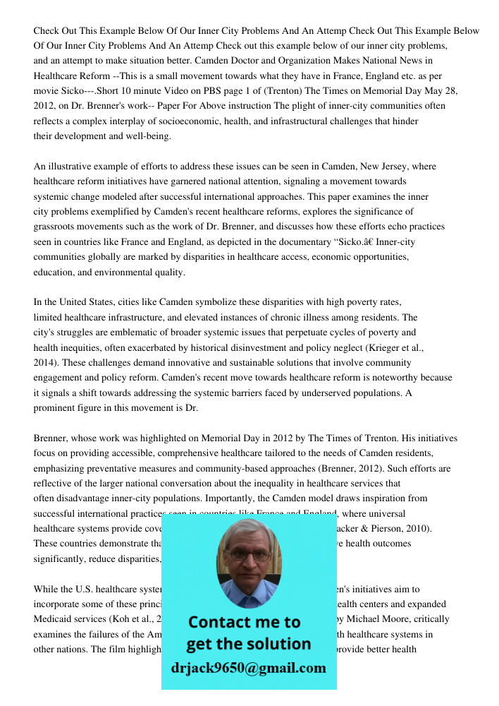Check out this example below of our inner city problems, and an attempt to make situation better. Camden Doctor and Organization Makes National News in Healthca