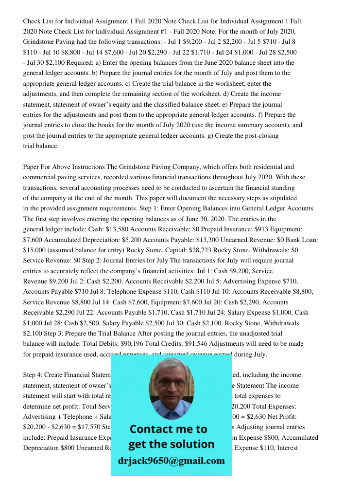 Check List for Individual Assignment 1 Fall 2020 Note For the month of July 2020, Grindstone Paving had the following transactions: - Jul 1 $9,200 - Jul 2 $2,20