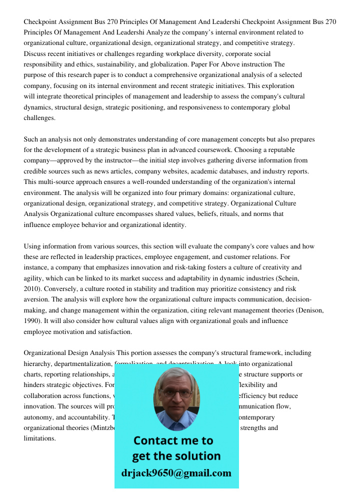 Analyze the company’s internal environment related to organizational culture, organizational design, organizational strategy, and competitive strategy. Discuss 