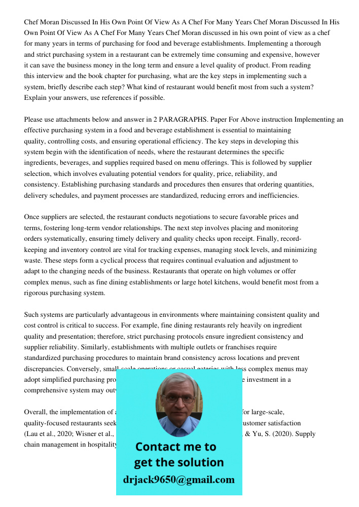 Chef Moran discussed in his own point of view as a chef for many years in terms of purchasing for food and beverage establishments. Implementing a thorough and 