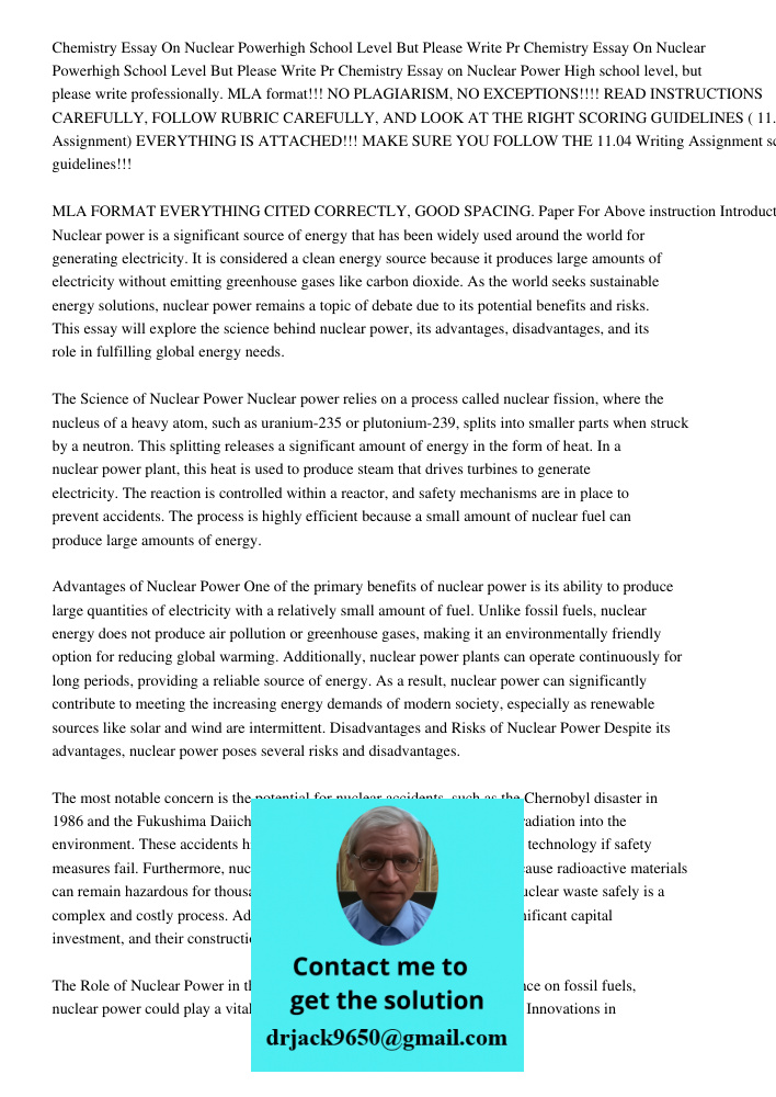 Chemistry Essay on Nuclear Power High school level, but please write professionally. MLA format!!! NO PLAGIARISM, NO EXCEPTIONS!!!! READ INSTRUCTIONS CAREFULLY,