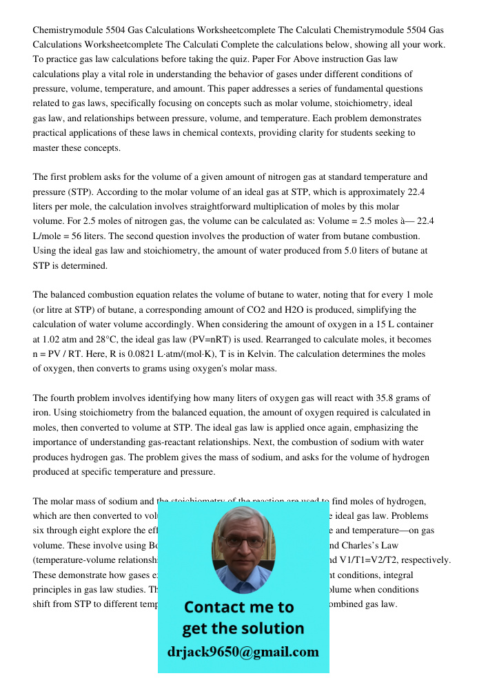 Complete the calculations below, showing all your work. To practice gas law calculations before taking the quiz. Paper For Above instruction Gas law calculation