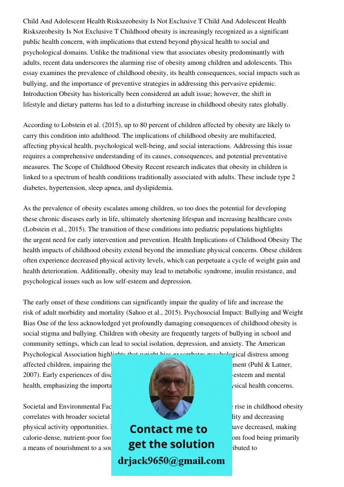 Childhood obesity is increasingly recognized as a significant public health concern, with implications that extend beyond physical health to social and psycholo