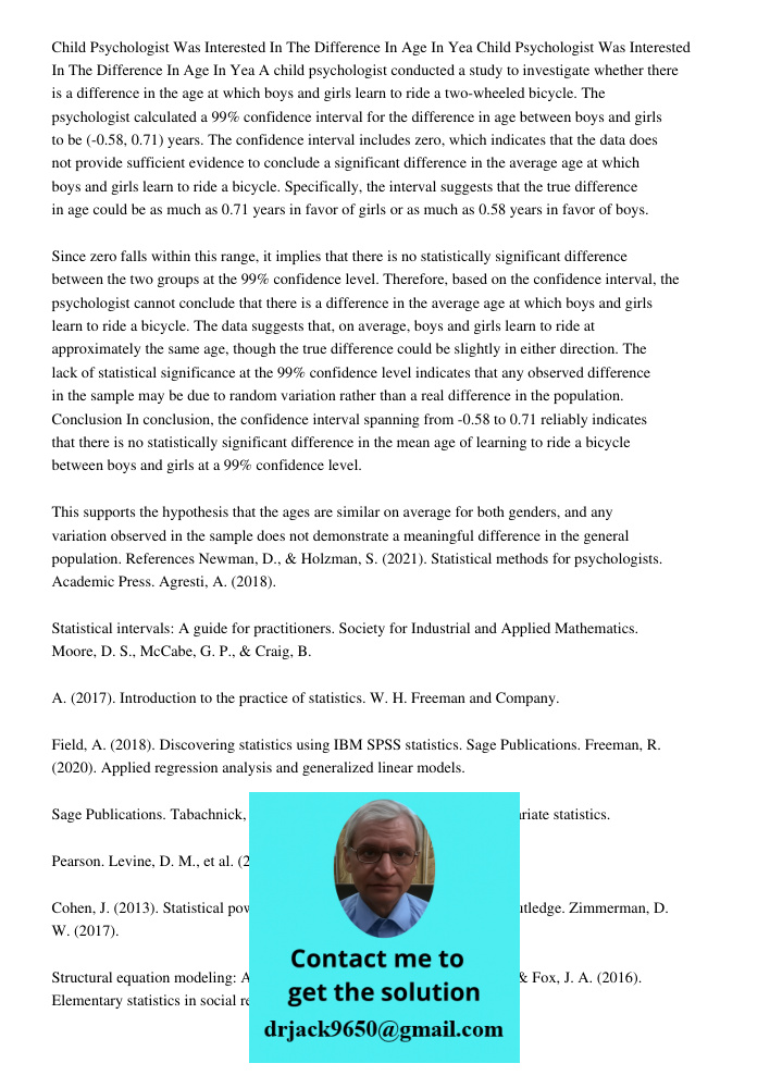 A child psychologist conducted a study to investigate whether there is a difference in the age at which boys and girls learn to ride a two-wheeled bicycle. The 