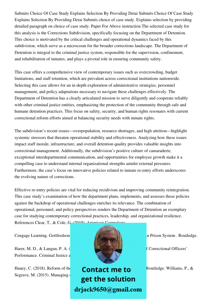 Submits choice of case study. Explains selection by providing detailed paragraph on choice of case study. Paper For Above instruction The selected case study fo