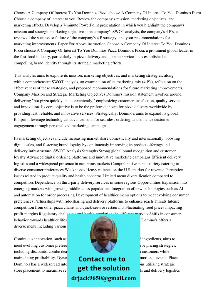 Choose a company of interest to you. Review the company's mission, marketing objectives, and marketing efforts. Develop a 7-minute PowerPoint presentation in wh