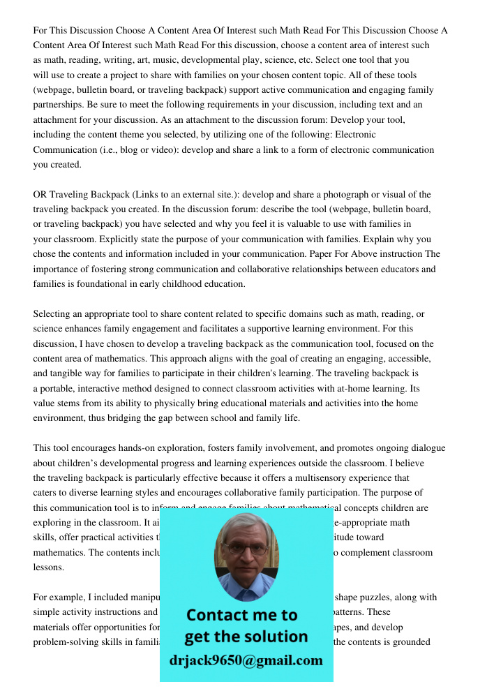 For this discussion, choose a content area of interest such as math, reading, writing, art, music, developmental play, science, etc. Select one tool that you wi