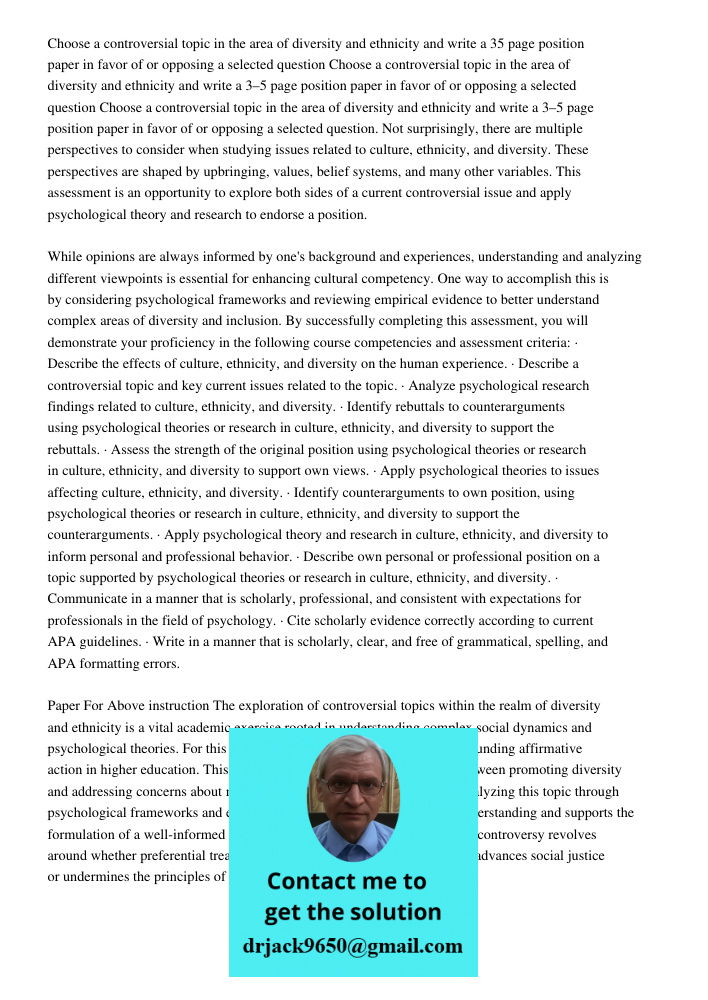 Choose a controversial topic in the area of diversity and ethnicity and write a 3–5 page position paper in favor of or opposing a selected question. Not surpris
