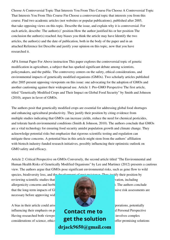 Choose a controversial topic that interests you from this course. Find two academic articles (not websites or popular publications), published after 2005, that 