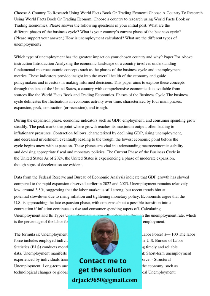 Choose a country to research using World Facts Book or Trading Economics. Please answer the following questions in your initial post. What are the different pha