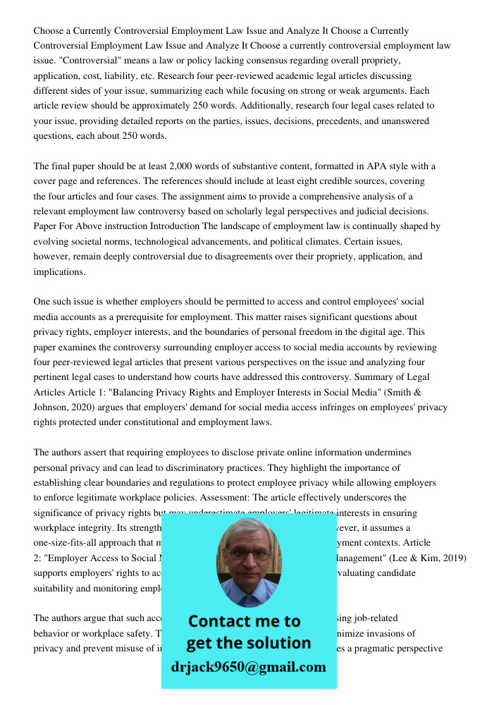Choose a currently controversial employment law issue. "Controversial" means a law or policy lacking consensus regarding overall propriety, application, cost, l