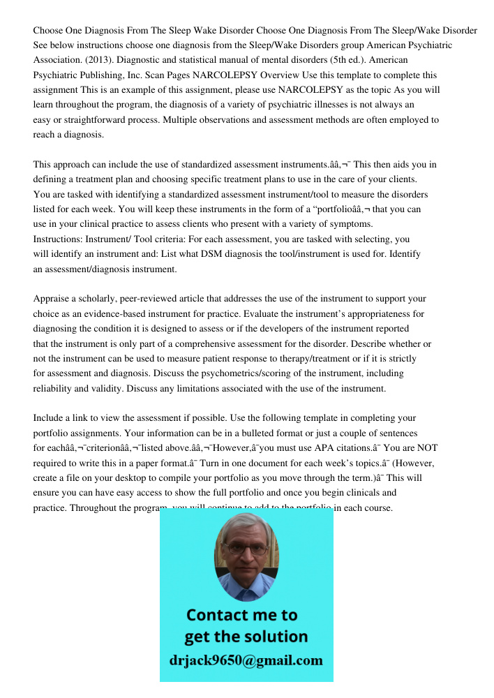 See below instructions choose one diagnosis from the Sleep/Wake Disorders group American Psychiatric Association. (2013). Diagnostic and statistical manual of m
