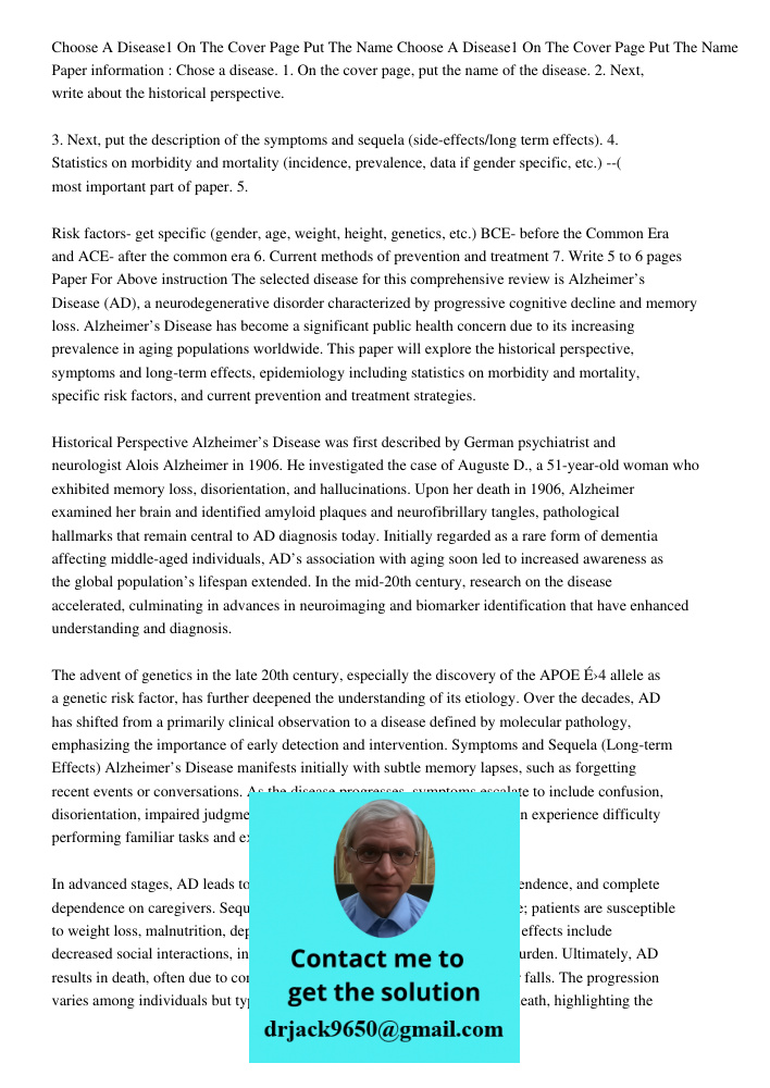 Paper information : Chose a disease. 1. On the cover page, put the name of the disease. 2. Next, write about the historical perspective. 3. Next, put the descri