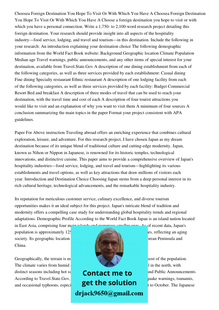 Choose a foreign destination you hope to visit or with which you have a personal connection. Write a 1,750- to 2,100-word research project detailing this foreig