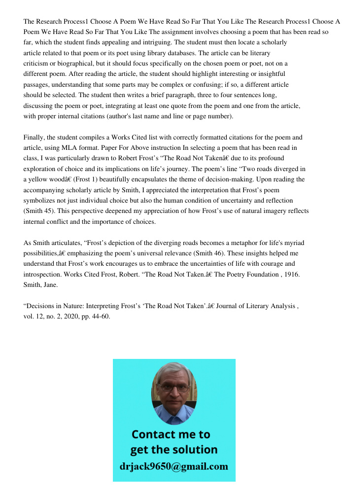 The assignment involves choosing a poem that has been read so far, which the student finds appealing and intriguing. The student must then locate a scholarly ar