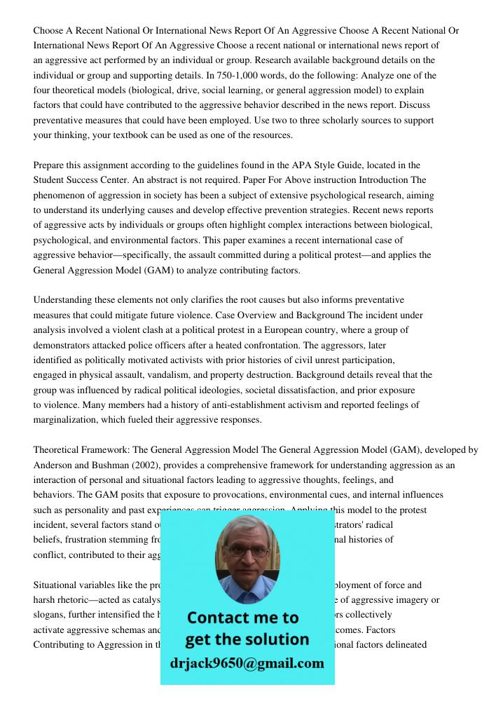 Choose a recent national or international news report of an aggressive act performed by an individual or group. Research available background details on the ind