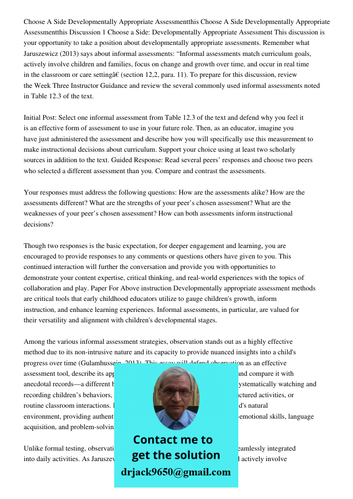 Discussion 1 Choose a Side: Developmentally Appropriate Assessment This discussion is your opportunity to take a position about developmentally appropriate asse
