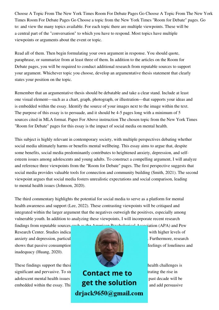 Choose a topic from the New York Times "Room for Debate" pages. Go to: and view the many topics available. For each topic there are multiple viewpoints. These w