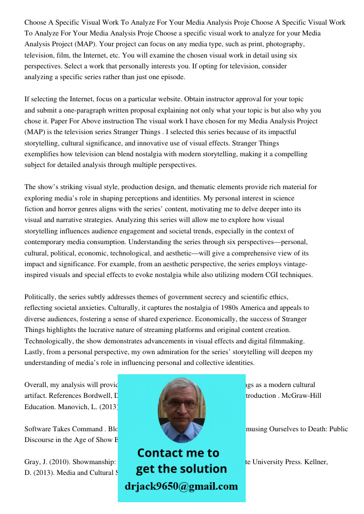 Choose a specific visual work to analyze for your Media Analysis Project (MAP). Your project can focus on any media type, such as print, photography, television