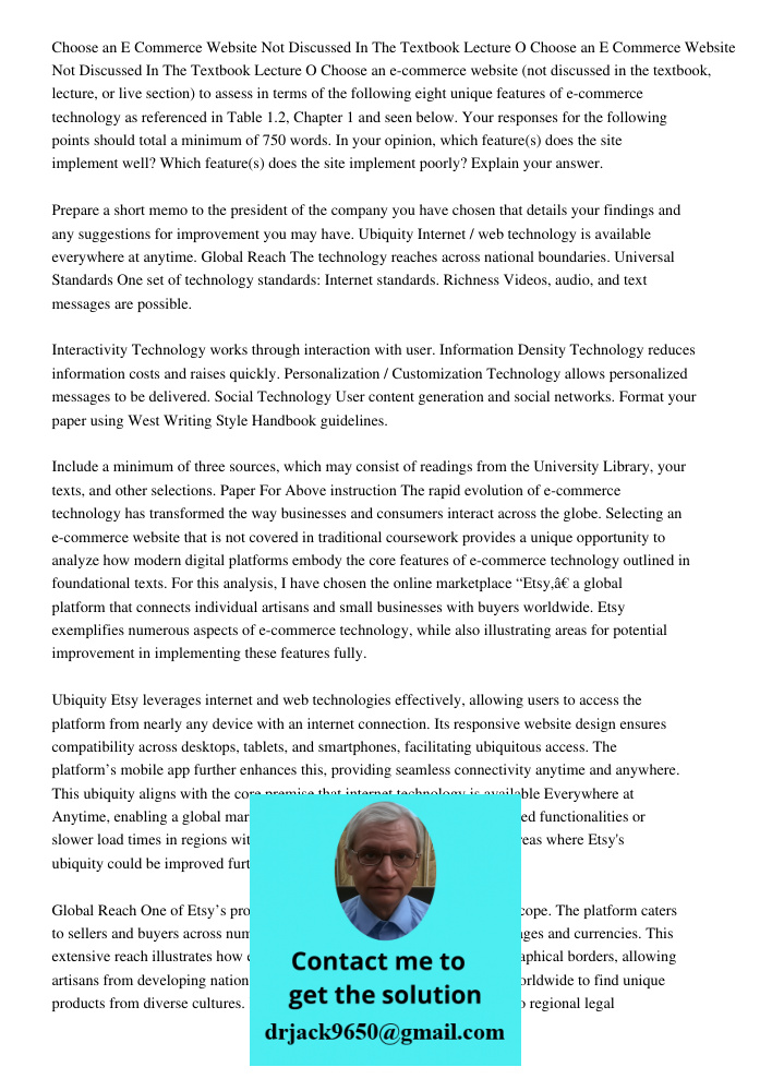 Choose an e-commerce website (not discussed in the textbook, lecture, or live section) to assess in terms of the following eight unique features of e-commerce t