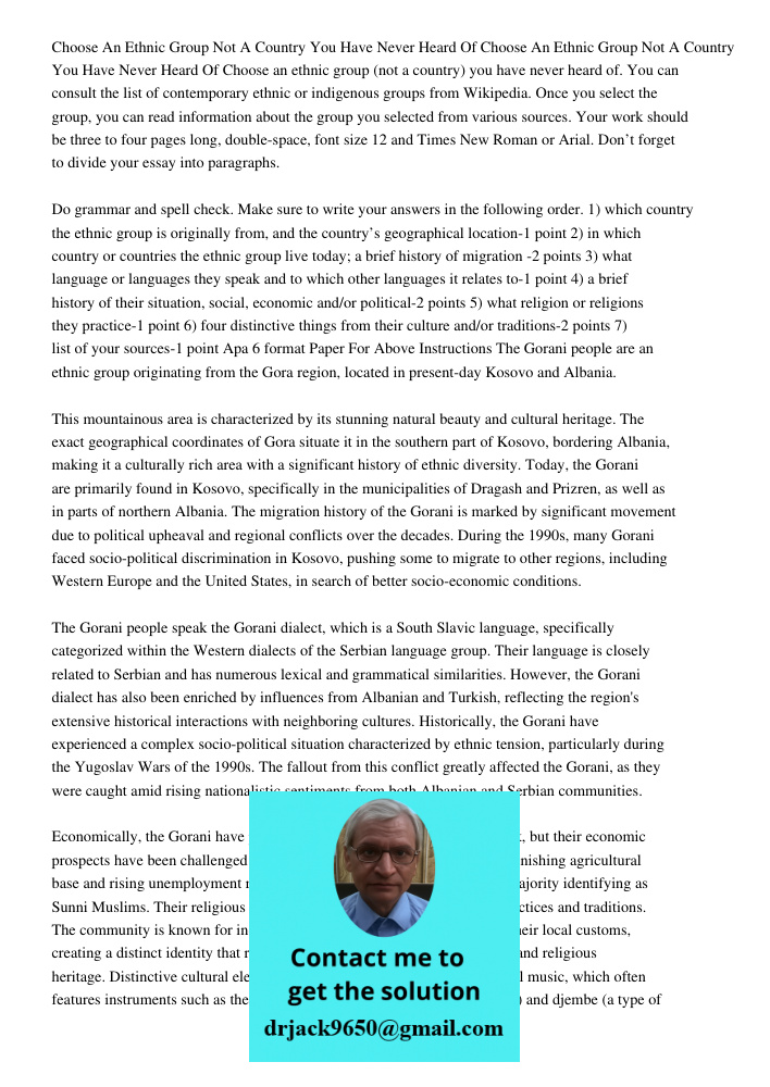 Choose an ethnic group (not a country) you have never heard of. You can consult the list of contemporary ethnic or indigenous groups from Wikipedia. Once you se