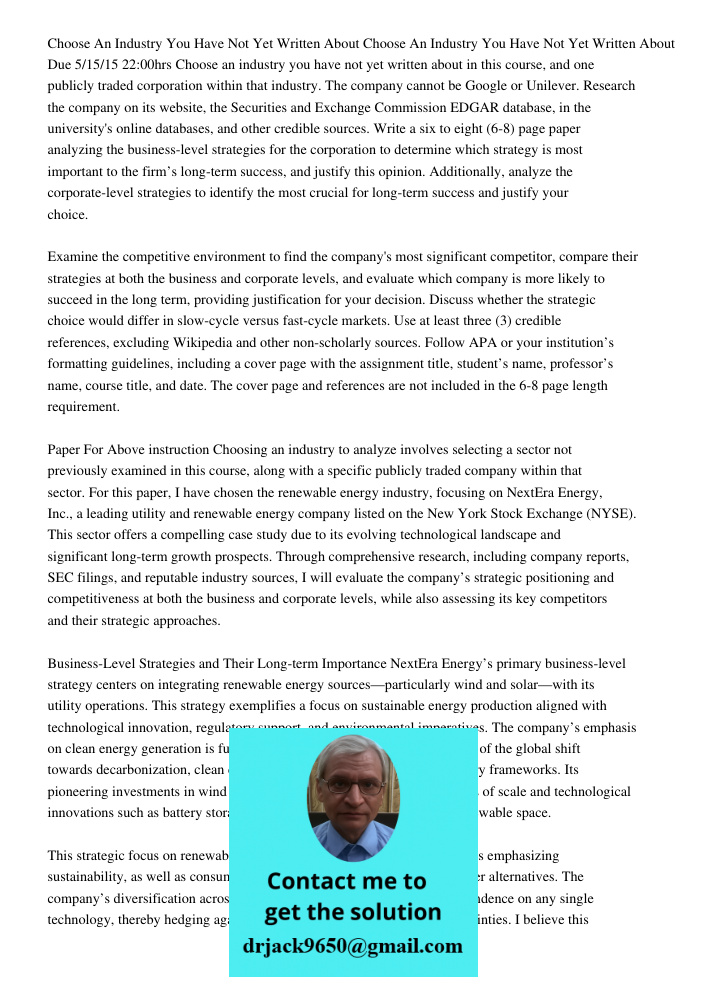 Due 5/15/15 22:00hrs Choose an industry you have not yet written about in this course, and one publicly traded corporation within that industry. The company can