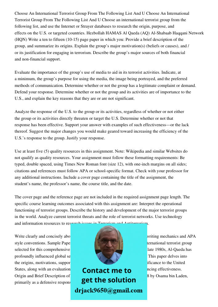 Choose an international terrorist group from the following list, and use the Internet or Strayer databases to research the origin, purpose, and effects on the U