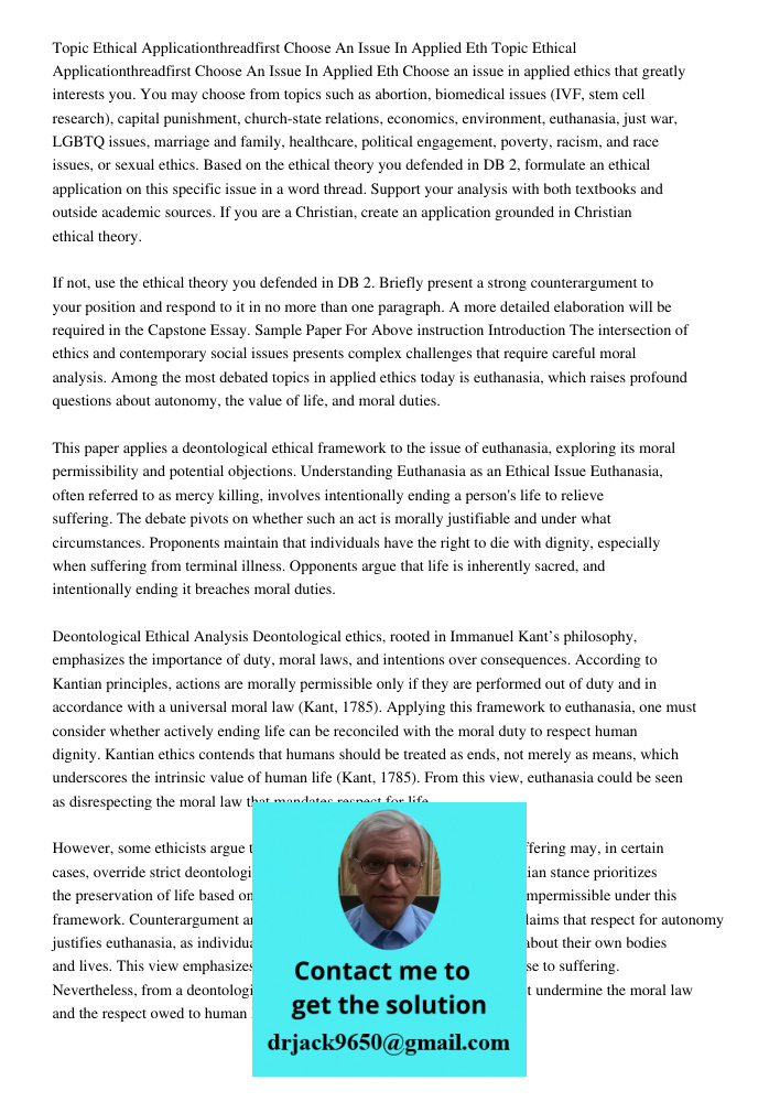 Choose an issue in applied ethics that greatly interests you. You may choose from topics such as abortion, biomedical issues (IVF, stem cell research), capital 