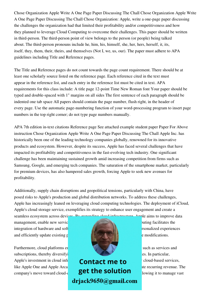 Chose Organization: Apple, write a one-page paper discussing the challenges the organization had that limited their profitability and/or competitiveness and how