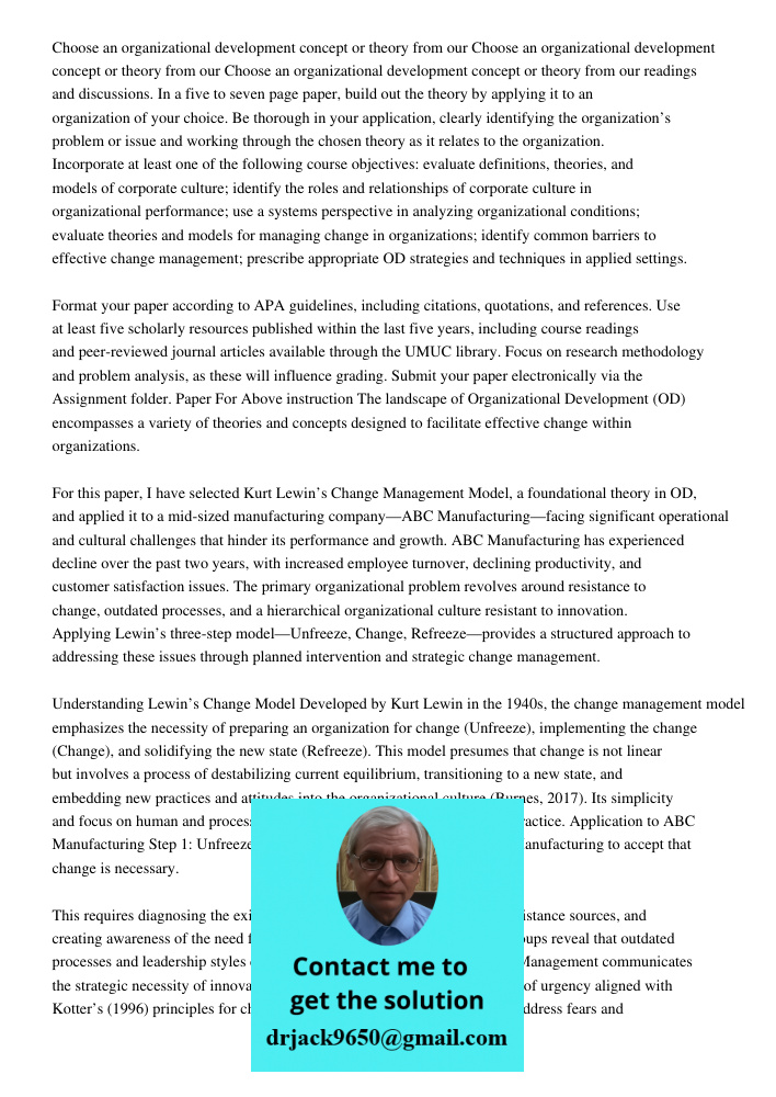 Choose an organizational development concept or theory from our readings and discussions. In a five to seven page paper, build out the theory by applying it to 