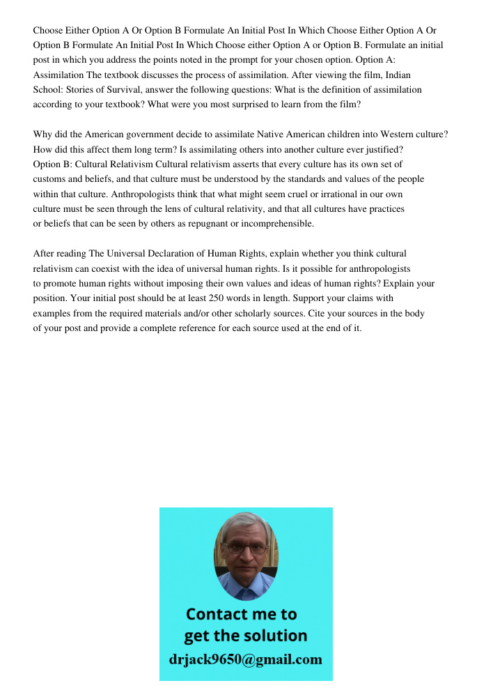 Choose either Option A or Option B. Formulate an initial post in which you address the points noted in the prompt for your chosen option. Option A: Assimilation