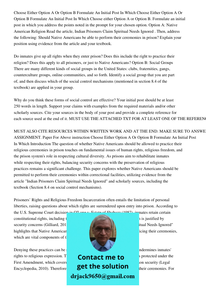 Choose either Option A or Option B. Formulate an initial post in which you address the points noted in the prompt for your chosen option. Option A: Native Ameri