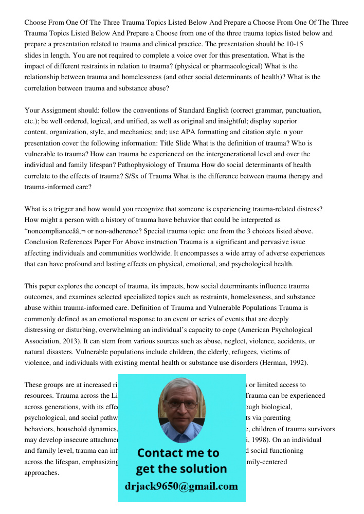 Choose from one of the three trauma topics listed below and prepare a presentation related to trauma and clinical practice. The presentation should be 10-15 sli