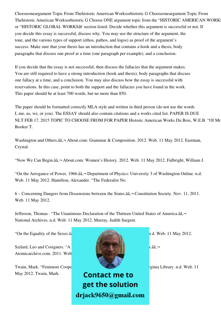 Choose ONE argument topic from the “HISTORIC AMERICAN WORKS” or “HISTORIC GLOBAL WORKS” section listed. Decide whether this argument is successful or not. If yo